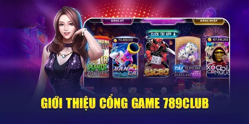 Giới thiệu về cổng game 789club chi tiết