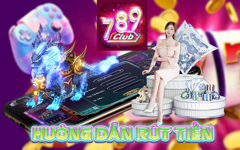 Rút Tiền thành công từ 789Club